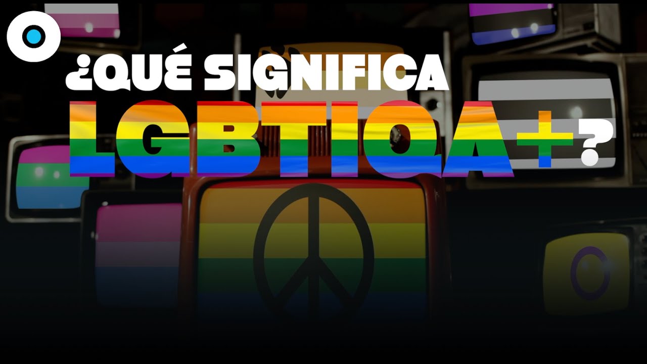 ¿Qué significan las letras de la comunidad LGBTTTIQA+? | Reporte Indigo