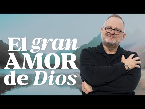 El gran amor de Dios - Marcos Witt | Prédicas Cristianas 2025
