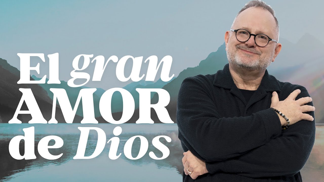 El gran amor de Dios - Marcos Witt | Prédicas Cristianas 2025