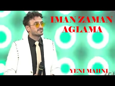 İman Zaman - Ağlama(Yeni 2023)