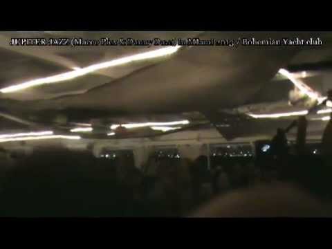 JUPITER JAZZ (Maceo Plex & Danny Daze) in Miami 2013 - Bohemian Yacht club