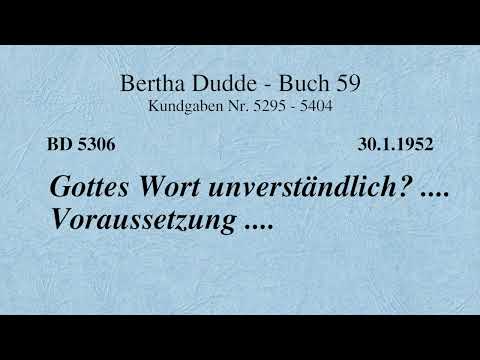 BD 5306 - GOTTES WORT UNVERSTÄNDLICH? .... VORAUSSETZUNG ....