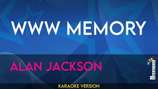 www memory - Alan Jackson (KARAOKE)