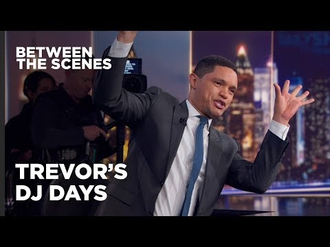 Trevor's DJ Days - Between the Scenes | The Daily Show