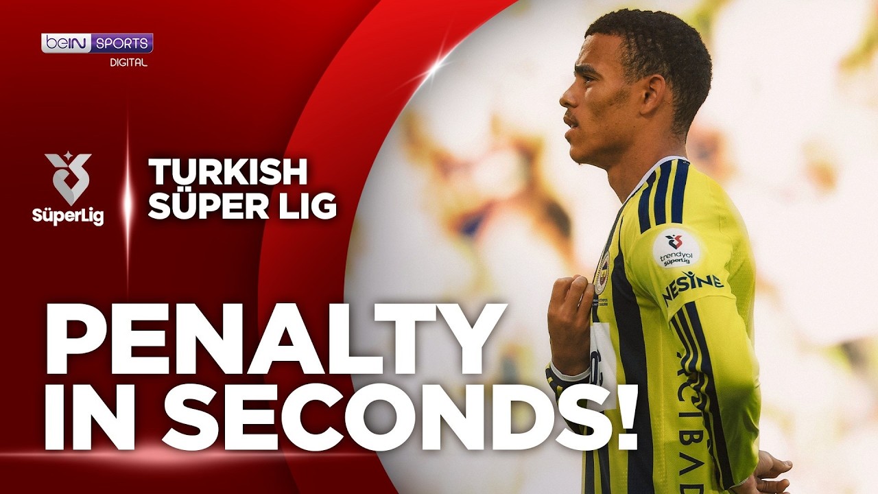 Less Than 5 Touches! 🤯 Mason Greenwood Scores Early Penalty for Fenerbahçe