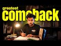 How To Make The Greatest Academic Comeback Of Your Life