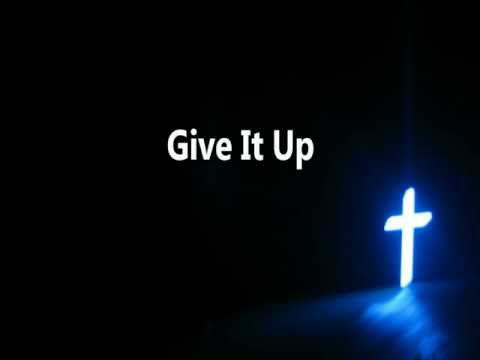 Give It Up
