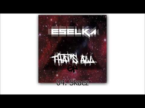 04. Eselka - Skacz (Tylko zwrotka)