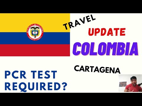 COLOMBIA UPDATE Entry.  No "PCR" TEST Needed (YET) | Cartagena  | Medellin