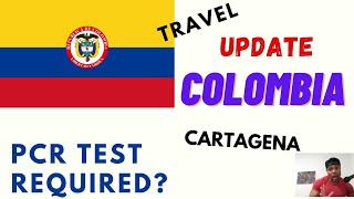 COLOMBIA UPDATE Entry.  No "PCR" TEST Needed (YET) | Cartagena  | Medellin