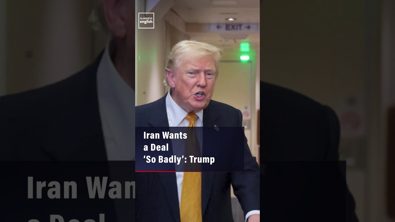 Video | Iran Wants a Deal ‘So Badly’: Trump