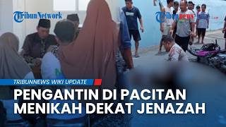 Adik Meninggal Sehari sebelum Pernikahan Kakak, Pengantin di Pacitan Ijab Kabul di Samping Jenazah