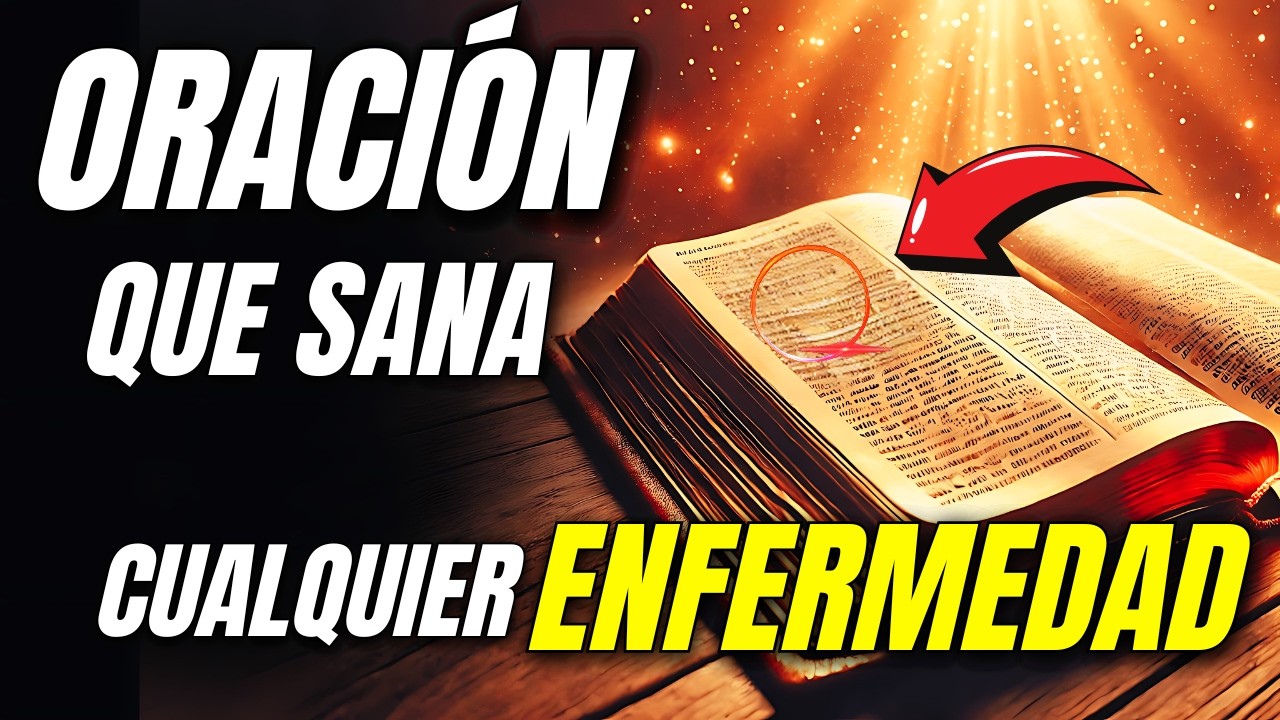 ORACIÓN Para Pedir a Dios un MILAGRO de CURACIÓN Para CURAR Toda ENFERMEDAD