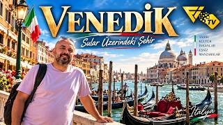 VENEDİK 🇮🇹 | Sular Üzerindeki Şehir | İtalya Gezi Belgeseli – Fi TV
