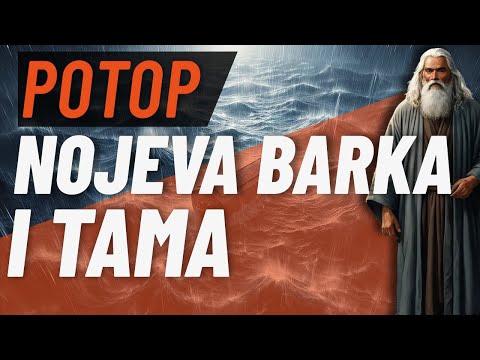 POTOP - Nojeva barka i tama