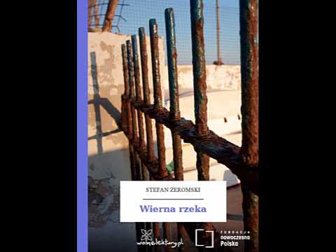 Wierna rzeka - Stefan Żeromski [Audiobook PL]