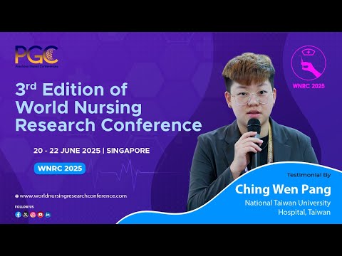 Ching Wen Pang - Testimonial at World Nursing Research Conference WNRC 2025