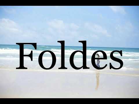 How To Pronounce Foldes🌈🌈🌈🌈🌈🌈Pronunciation Of Foldes