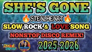 Download lagu 🔥SHE'S GONE BY: STEALHEART | SLOW ROCK & LOVE SONG NONSTOP DISCO REMIX🔥❤ mp3