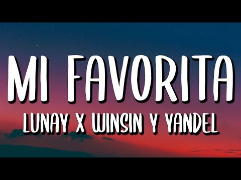 Lunay Ft. Wisin Y Yandel - Mi Favorita (Letra/Lyrics)