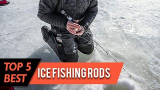 Top 5 Best Ice Fishing Rods Review