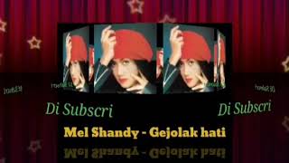 Download lagu Mel Shandy - Gejolak hati ( Lirik ) mp3