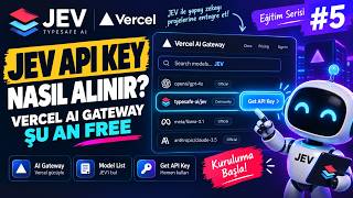 JEV Şu Anda Ücretsiz! 🔥 | Vercel AI Gateway’den API Key Nasıl Alınır?