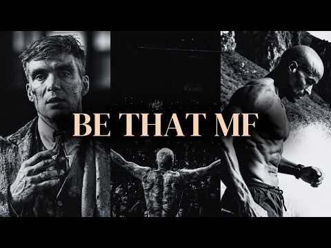 Be That One Motherf*cker