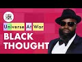 Black Thought | The Roots | Universe At War | Rhyme Scheme