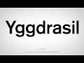How to Pronounce Yggdrasil 