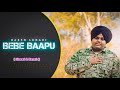Bebe Baapu Itni Mehnat Kiske Liye Karte Ho Harsh Lkhari Song