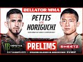 BELLATOR MMA 272: Pettis vs. Horiguchi | Monster Energy Prelims fueled by SHEETZ | DOM