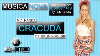 Mc Nanda - Cracuda ( Dj Bruninho Sp ) Lançamento 2014