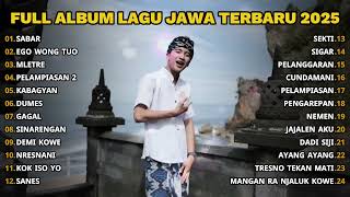 Download lagu FULL ALBUM SABAR - SADEWOK FULL ALBUM - PLAYLIST LAGU JAWA TERPOPULER 2025 mp3
