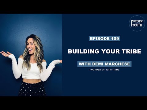 Building Your Tribe with Demi Marchese | Founder of 12TH TRIBE