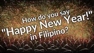 How do you say "Happy New Year!" in Filipino?