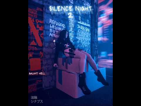 GALAXY HELL - SILENCE NIGHT 2