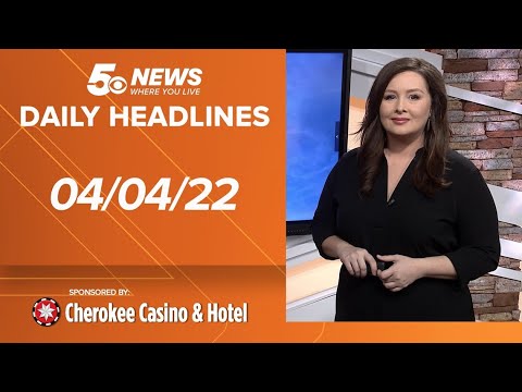 5NEWS Daily Headlines | April 4, 2022