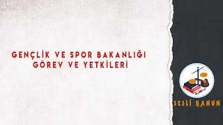 Gençlik ve Spor Bakanlığı  Görev ve Yetkileri