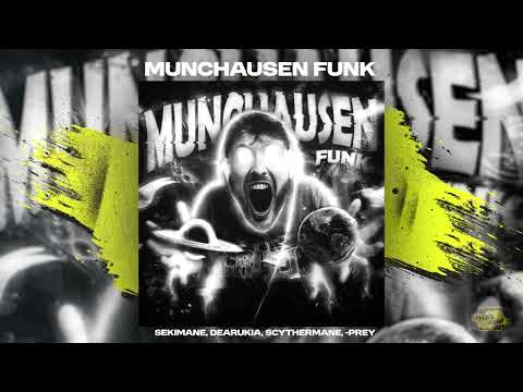 SEKIMANE x SCYTHERMANE x Dearukia x PREY "MUNCHAUSEN FUNK (1 Hour Version)"