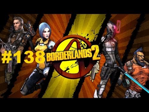 Borderlands 2: True Vault Hunter Mode w/ Matt & Dan - Episode #138: Back to Kicking Ass
