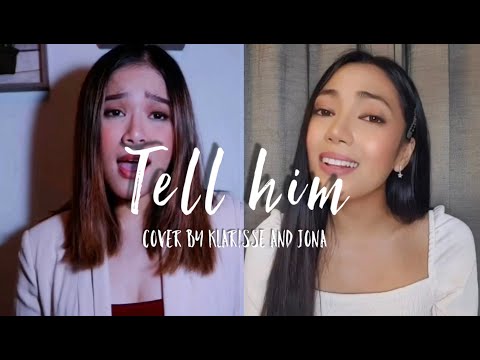 TELL HIM (Celine Dion and Barbara Streisand) Cover by Klarisse and Jona