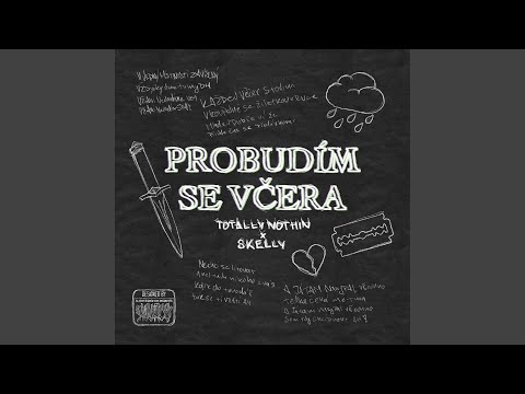 Probudím se včera (feat. Skelly)