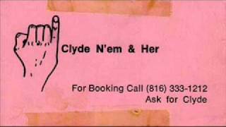 CLYDE THEM AND HER   / MY LOUIS