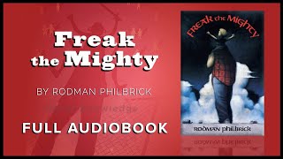 Freak the Mighty – Full Audiobook Ch 1-25