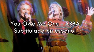 You Owe Me One - ABBA / Sub. en español