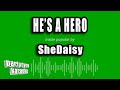 SheDaisy - He's a Hero (Karaoke Version)