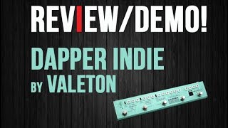 Video thumbnail for DAPPER INDIE by VALETON. DEMO/REVIEW by MarlonGibbons