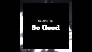 Big Adam x Tina - So Good (Davina Cover)