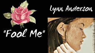 Fool Me - Lyrics - Lynn Anderson